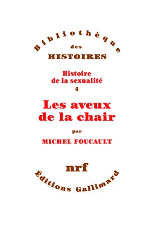 Michel Foucault, Frédéric Gros: Les aveux de la chair (Paperback, GALLIMARD)