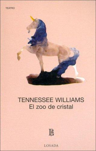 Tennessee Williams: El Zoo de Cristal (Paperback, Spanish language, Losada)