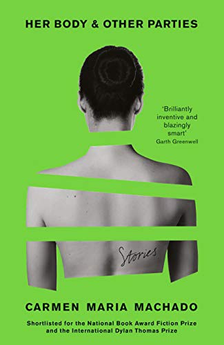 Carmen Maria Machado: Her Body & Other Parties (Paperback, GARDNER)