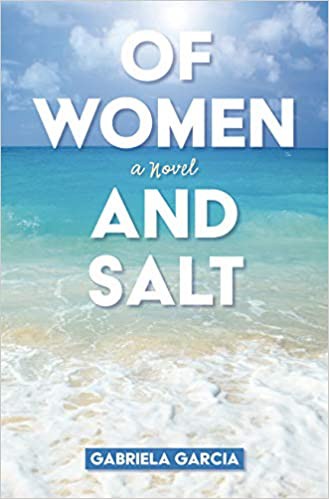 Gabriela Garcia: Of Women and Salt (Hardcover, Thorndike Press Large Print)