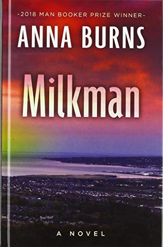 Anna Burns: Milkman (Hardcover, Thorndike Press Large Print)