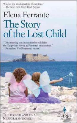 Elena Ferrante: The Story of the Lost Child (Paperback, 2015, Europa Editions)