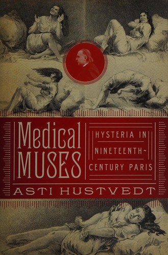 Asti Hustvedt: Medical muses (2011, W.W. Norton & Co.)