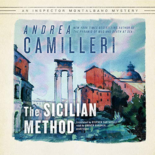 Andrea Camilleri, Grover Gardner, Stephen Sartarelli: The Sicilian Method (AudiobookFormat, 2021, Blackstone Pub)