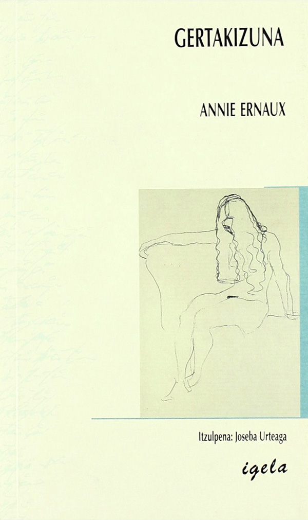 Annie Ernaux: Gertakizuna (Paperback, Euskara language, 2003, Igela)