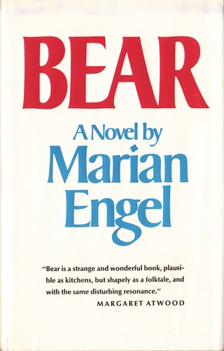 Marian Engel: Bear (1976, Atheneum)