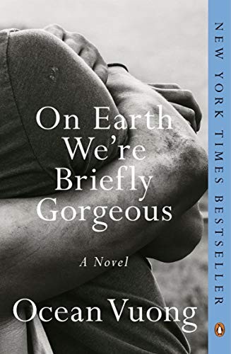 Ocean Vuong: On Earth We're Briefly Gorgeous (Paperback, Penguin Books)