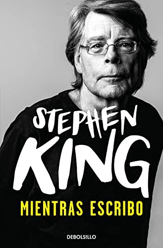Stephen King(duplicate): Mientras escribo (Spanish language, 2003, Nuevas Ediciones de Bolsillo, Debolsillo, DEBOLSILLO)