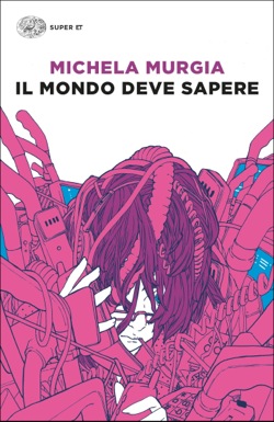 Michela Murgia: Il mondo deve sapere