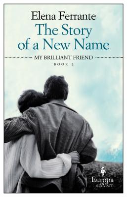 Elena Ferrante: The Story of a New Name (Paperback, 2016, Europa Editions)