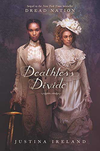 Justina Ireland: Deathless Divide (Paperback, 2021, Balzer + Bray, Balzer & Bray/Harperteen)