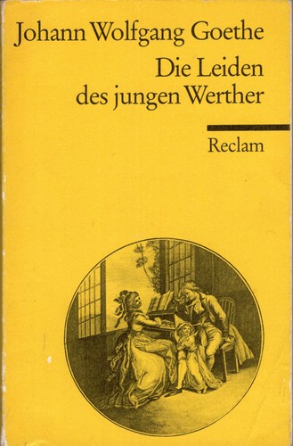 Johann Wolfgang von Goethe: Die Leiden des jungen Werther (German language, 2000, Philipp Reclam jun.)