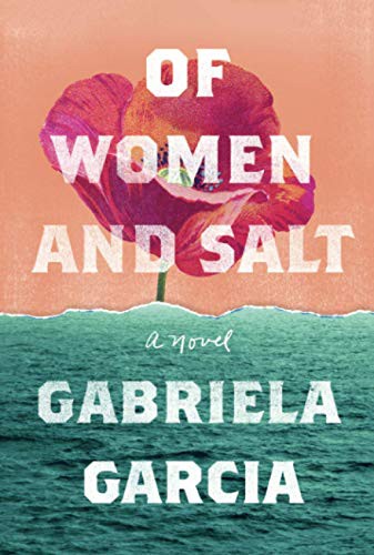 Gabriela Garcia: Of Women and Salt (Paperback, Flatiron Books)