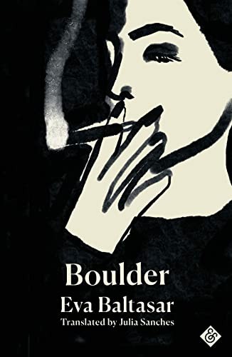 Eva Baltasar, Julia Sanches: Boulder (2022, And Other Stories)