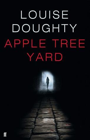 Louise Doughty: Apple Tree Yard (2013, Faber & Faber, Limited)