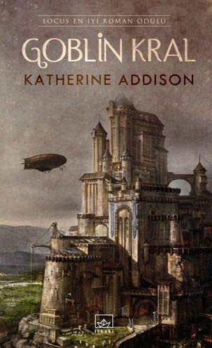 Katherine Addison: Goblin Kral (Paperback, Turkish language, 2020, Ithaki Yayınları)