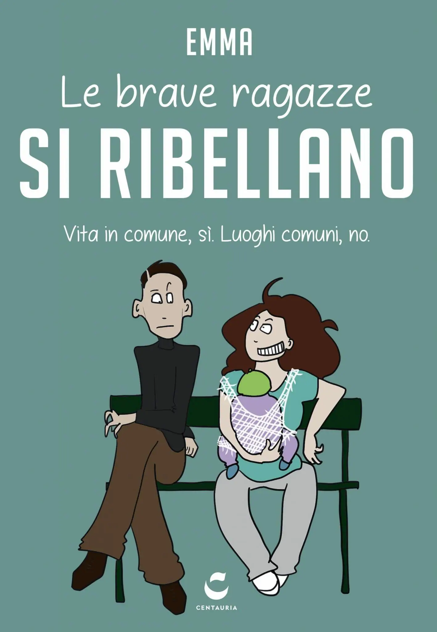 Emma: Le brave ragazze si ribellano (Paperback, Italiano language, 2017, Centauria)