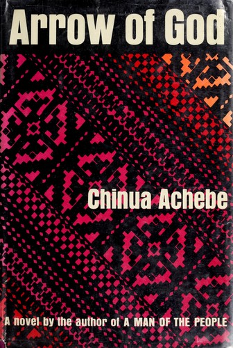 Chinua Achebe: Arrow of God. (1967, John Day Co.)