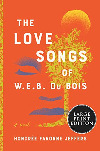 Honorée Fanonne Jeffers: The Love Songs of W.E.B. Du Bois (Paperback, HarperLuxe)