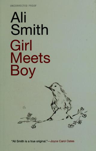 Ali Smith, Ali Smith: Girl meets boy (Hardcover, 2007, Canongate)