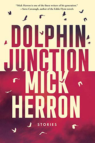 Mick Herron: Dolphin Junction (Hardcover, Soho Crime)