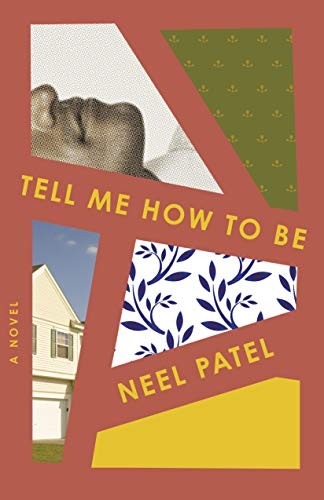 Neel Patel: Tell Me How to Be (Hardcover, Flatiron Books)