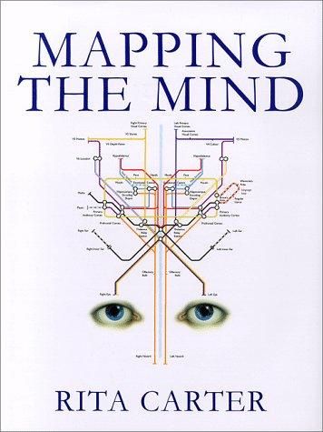 Rita Carter: Mapping the mind (1998, University of California Press)