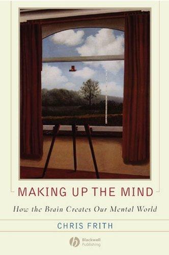 Chris D. Frith: Making up the Mind (2007)