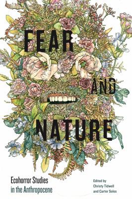 Christy Tidwell, Carter Soles: Fear and Nature (2021, Pennsylvania State University Press)