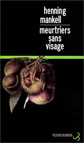 Henning Mankell: Meurtriers sans visage (Paperback, Bourgois)