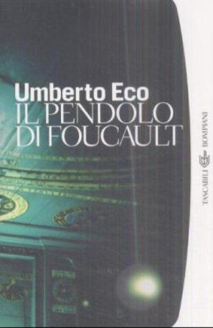 Umberto Eco: Il pendolo di Foucault (Paperback, Italian language, 2001, Tascabili Bompiani)