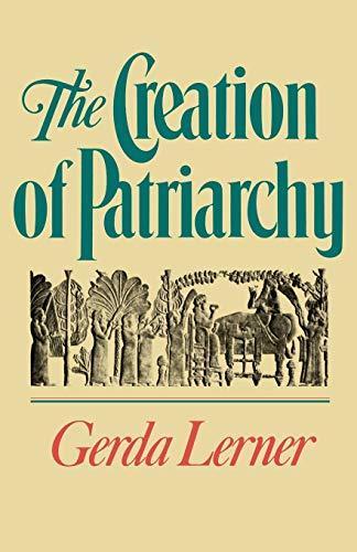 Gerda Lerner: The creation of patriarchy