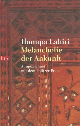 Jhumpa Lahiri: Melancholie Der Ankunft (Paperback, German language, Distribooks)