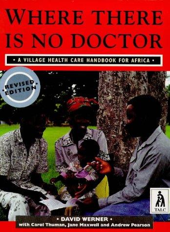 David Werner, Carol Thuman, Jane Maxwell, Andrew Pearson: Where There Is No Doctor (Paperback, 1993, Macmillan Education Ltd)