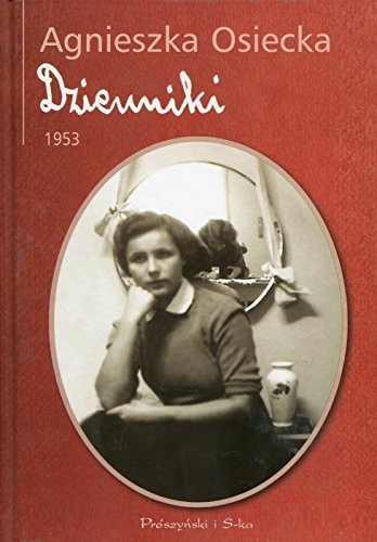 Agnieszka Osiecka: Dzienniki 1953 (Hardcover, Prószynski Media)