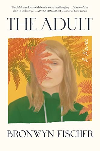 Bronwyn Fischer: Adult (2023, Algonquin Books of Chapel Hill, Algonquin Books)