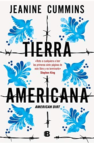 Jeanine Cummins, María Laura Paz Abasolo;: Tierra americana (Paperback, B (Ediciones B))