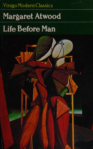 Margaret Atwood: Life before man (1986, Virago)