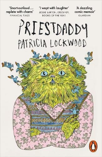 Patricia Lockwood: Priestdaddy (Paperback, 2018, Penguin)