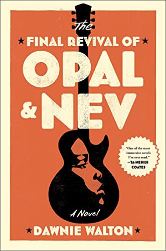 Dawnie Walton: The Final Revival of Opal and Nev (Hardcover, Thorndike Press Large Print)