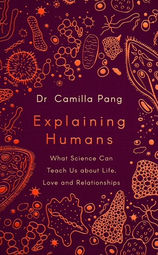 Camilla Pang: Explaining Humans (2021, Penguin Books, Limited, Penguin)