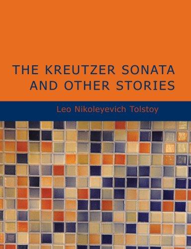 Lev Nikolaevič Tolstoy: The Kreutzer Sonata and Other Stories (Large Print Edition) (Paperback, BiblioBazaar)